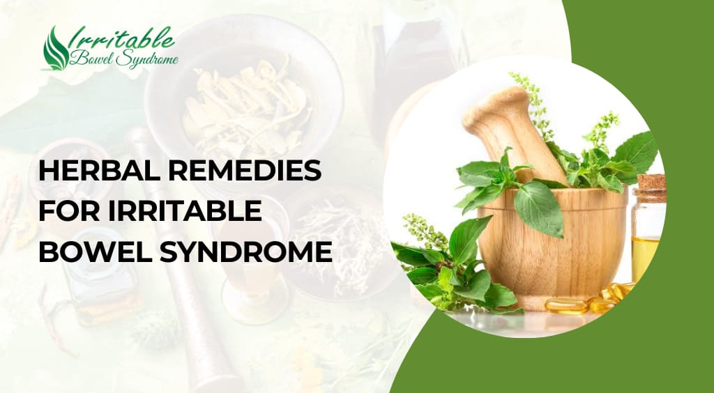 Herbal Remedies For Irritable Bowel Syndrome