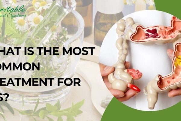 What Is the Most Common Treatment for IBS?